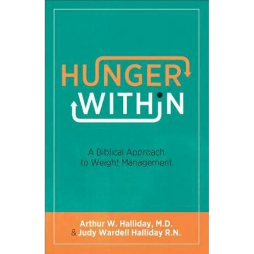 Hunger Within: A Biblical Approach to Weight Management‎ .. LIKE NEW